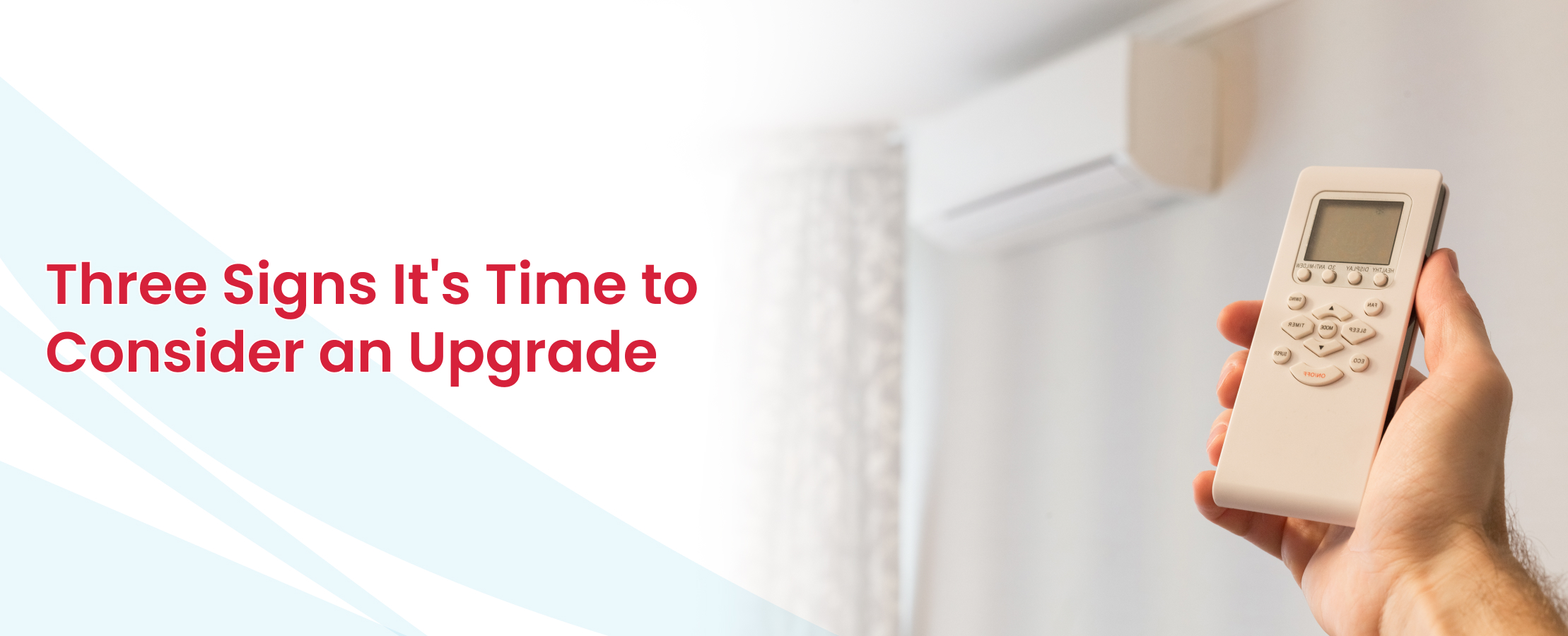 Modern air conditioner and remote control, signs it's time to consider an upgrade.