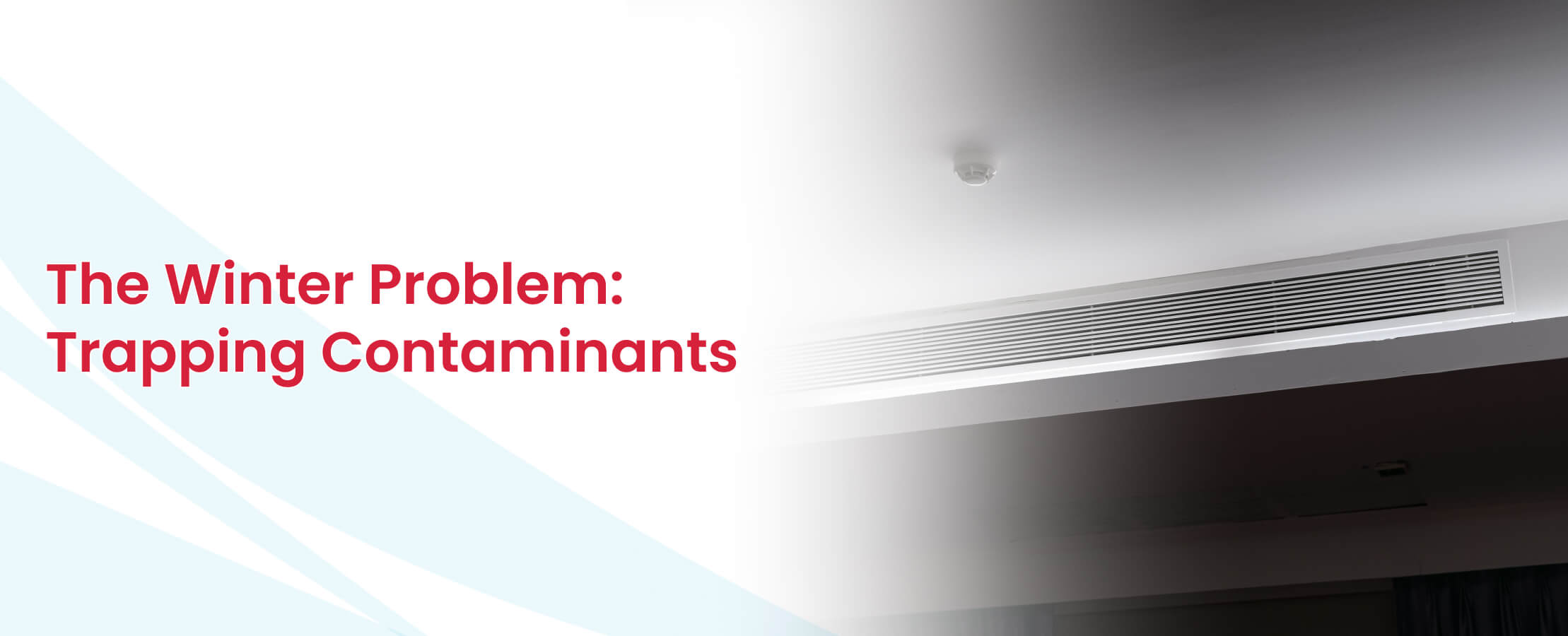 Roze Air duct cleaning: trapping contaminants and allergens in heating system during winter.