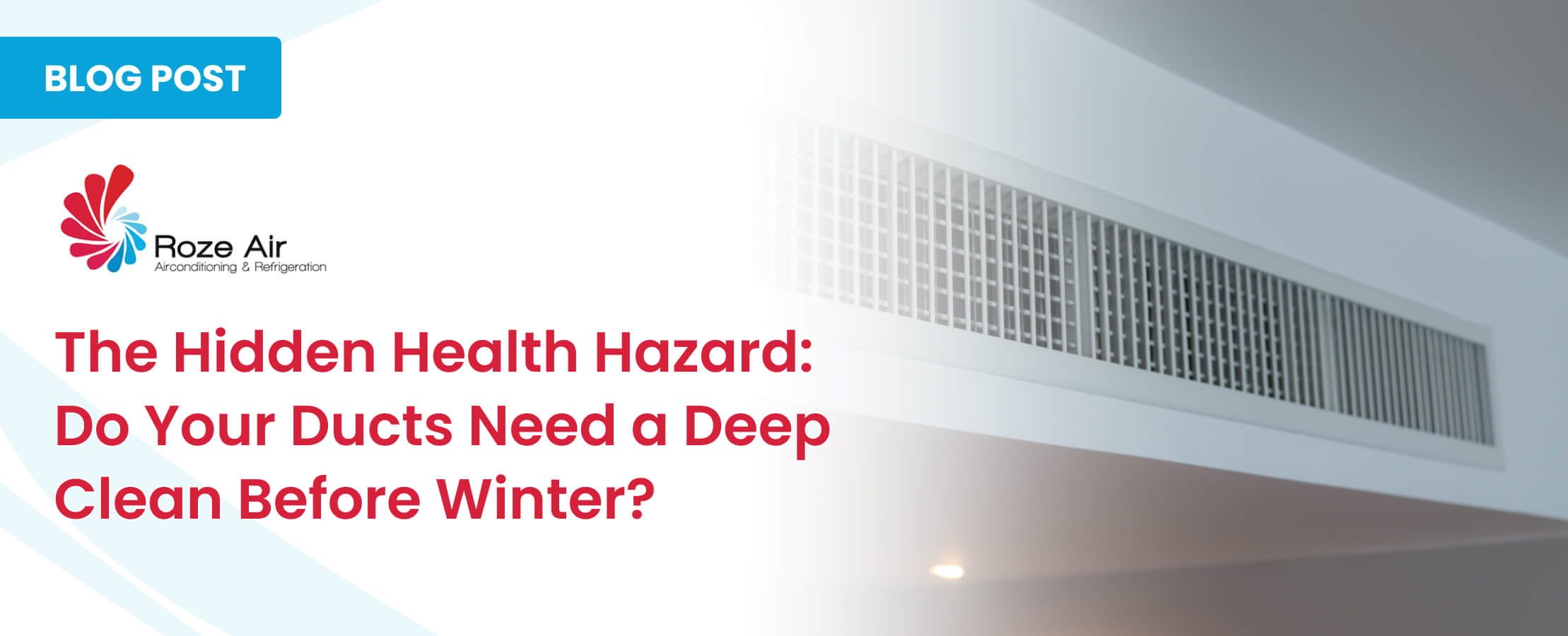 Roze Air blog post design: hidden health hazard of dirty ducts and air vents before winter.