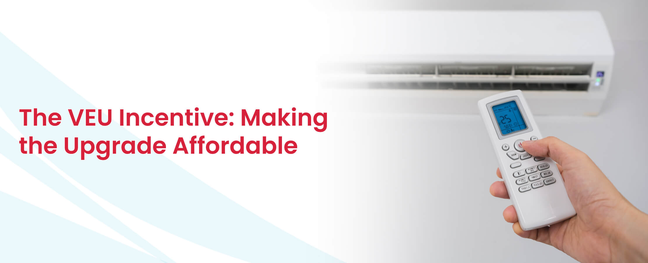 Reverse cycle air conditioner and remote control illustrating VEU incentive for upgrades.