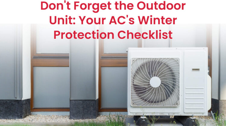 Roze Air AC unit winter protection checklist and maintenance tips for energy savings.
