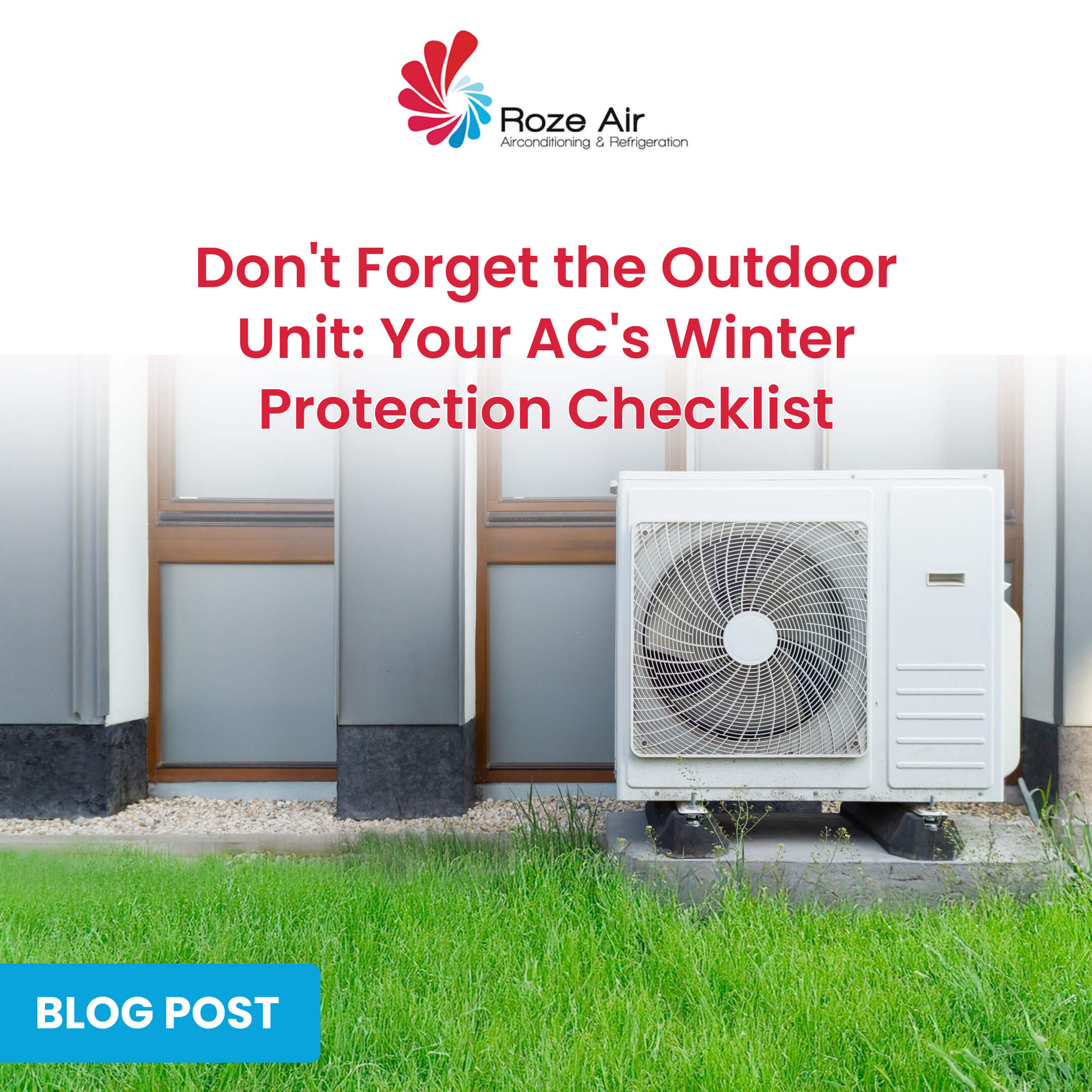 Roze Air outdoor AC unit winter protection checklist and maintenance tips.